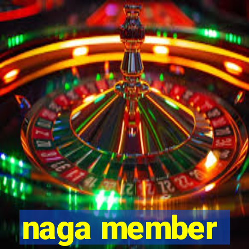 naga member